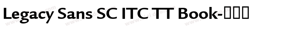 Legacy Sans SC ITC TT Book字体转换